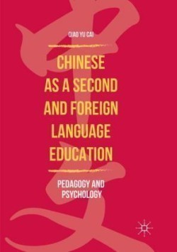 Chinese as a Second and Foreign Language Education Pedagogy and Psychology