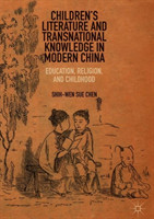 Children’s Literature and Transnational Knowledge in Modern China
