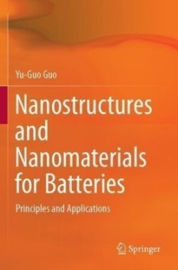 Nanostructures and Nanomaterials for Batteries