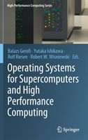 Operating Systems for Supercomputers and High Performance Computing