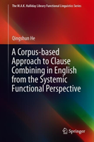 Corpus-Based Approach to Clause Combining in English from the Systemic Functional Perspective