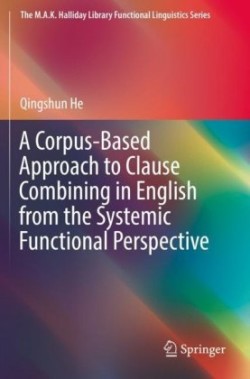 Corpus-Based Approach to Clause Combining in English from the Systemic Functional Perspective