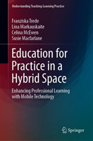 Education for Practice in a Hybrid Space