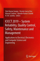 ICICCT 2019 – System Reliability, Quality Control, Safety, Maintenance and Management