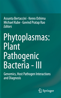 Phytoplasmas: Plant Pathogenic Bacteria - III