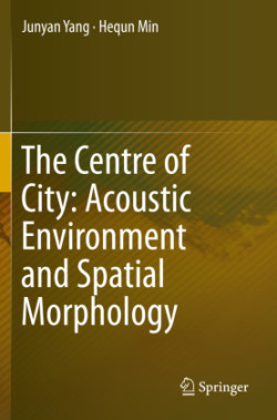 Centre of City: Acoustic Environment and Spatial Morphology