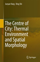 Centre of City: Thermal Environment and Spatial Morphology 