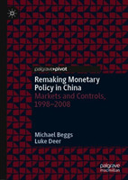 Remaking Monetary Policy in China