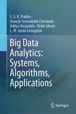 Big Data Analytics: Systems, Algorithms, Applications*