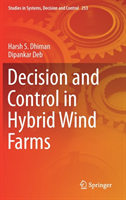 Decision and Control in Hybrid Wind Farms