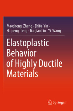 Elastoplastic Behavior of Highly Ductile Materials