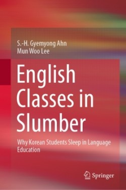English Classes in Slumber Why Korean Students Sleep in Language Education