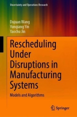 Rescheduling Under Disruptions in Manufacturing Systems