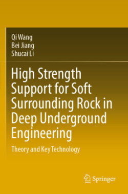 High Strength Support for Soft Surrounding Rock in Deep Underground Engineering