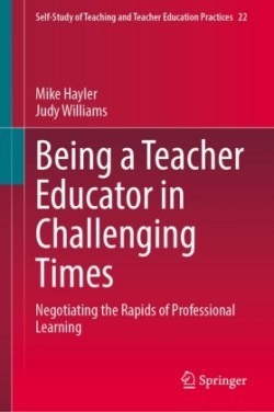 Being a Teacher Educator in Challenging Times