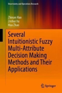 Several Intuitionistic Fuzzy Multi-Attribute Decision Making Methods and Their Applications