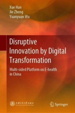 Disruptive Innovation through Digital Transformation