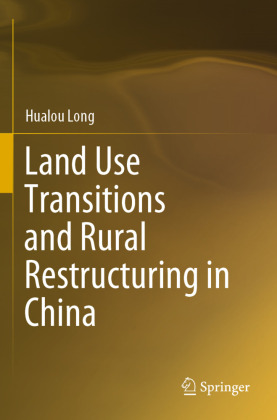 Land Use Transitions and Rural Restructuring in China