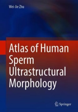 Atlas of Human Sperm Ultrastructural Morphology