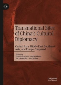 Transnational Sites of China’s Cultural Diplomacy