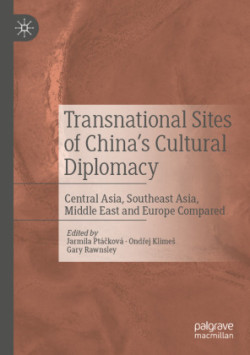 Transnational Sites of China’s Cultural Diplomacy