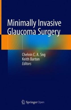 Minimally Invasive Glaucoma Surgery