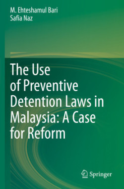 Use of Preventive Detention Laws in Malaysia: A Case for Reform