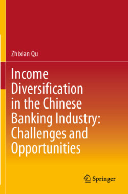 Income Diversification in the Chinese Banking Industry: Challenges and Opportunities