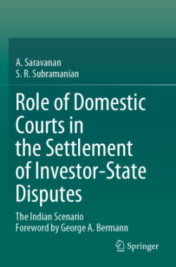 Role of Domestic Courts in the Settlement of Investor-State Disputes