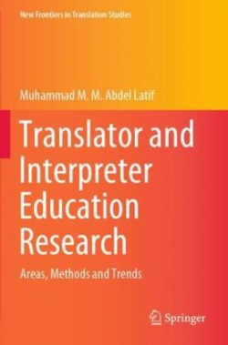 Translator and Interpreter Education Research Areas, Methods and Trends