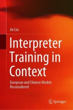 Interpreter Training in Context European and Chinese Models Reconsidered