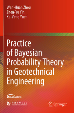 Practice of Bayesian Probability Theory in Geotechnical Engineering