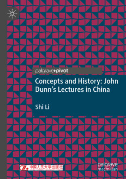 Concepts and History: John Dunn’s Lectures in China