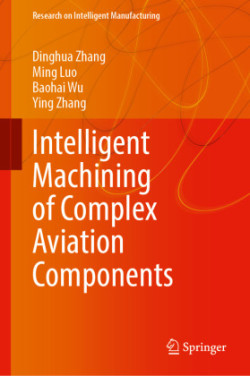 Intelligent Machining of Complex Aviation Components