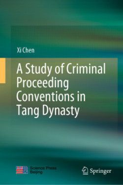 Study of Criminal Proceeding Conventions in Tang Dynasty