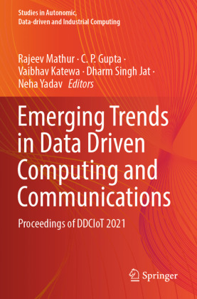 Emerging Trends in Data Driven Computing and Communications