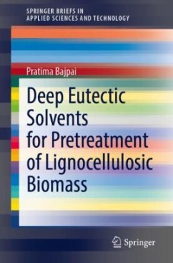 Deep Eutectic Solvents for Pretreatment of Lignocellulosic Biomass