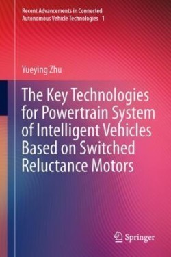 The Key Technologies for Powertrain System of Intelligent Vehicles Based on Switched Reluctance Moto