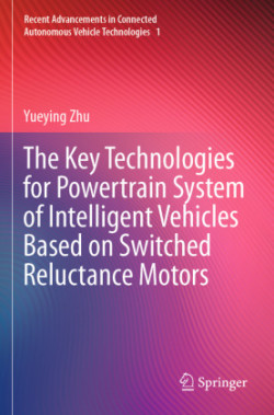 Key Technologies for Powertrain System of Intelligent Vehicles Based on Switched Reluctance Motors