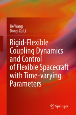 Rigid-Flexible Coupling Dynamics and Control of Flexible Spacecraft with Time-Varying Parameters