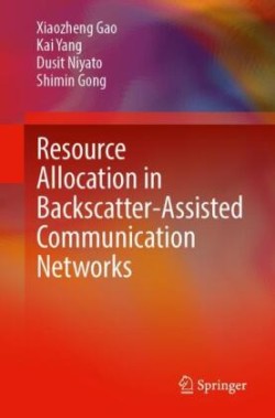 Resource Allocation in Backscatter-Assisted Communication Networks