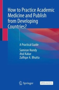 How to Practice Academic Medicine and Publish from Developing Countries?