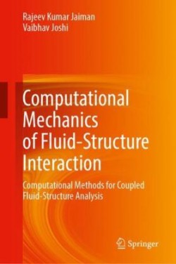 Computational Mechanics of Fluid-Structure Interaction