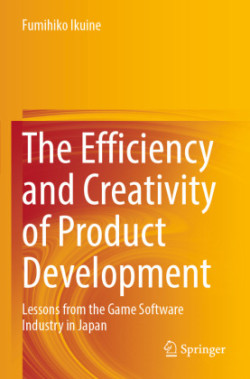 Efficiency and Creativity of Product Development