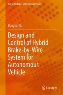 Design and Control of Hybrid Brake-by-Wire System for Autonomous Vehicle