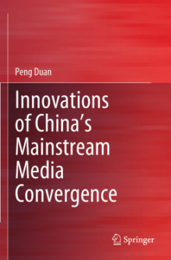 Innovations of China’s Mainstream Media Convergence