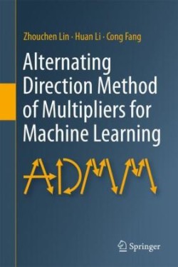 Alternating Direction Method of Multipliers for Machine Learning