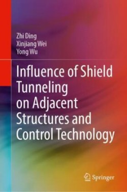 Influence of Shield Tunneling on Adjacent Structures and Control Technology