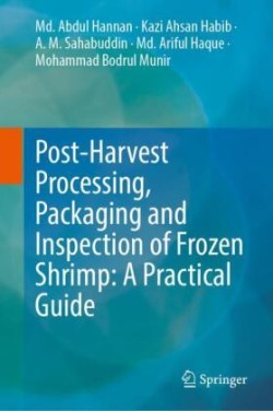 Post-Harvest Processing, Packaging and Inspection of Frozen Shrimp: A Practical Guide