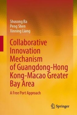 Collaborative Innovation Mechanism of GBA in China